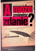 A może zmienisz zdanie Sekrety perswazyjnego pisania