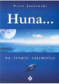 Huna na tropie tajemnicy
