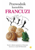 Przewodnik ksenofoba. Francuzi