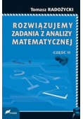 Rozwiązujemy zadania z analizy matematycznej Część 2