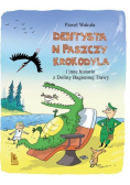 Dentysta w paszczy krokodyla