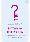 Pytania do życia Od teraz każda zmiana będzie łatwiejsza