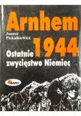 Arnhem 1944 ostatnie zwycięstwo Niemiec