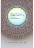 Sekularyzacja desekularyzacja Nowa duchowość