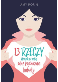 13 rzeczy których nie robią silne psychicznie kobiety
