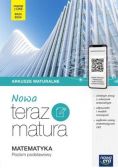 Nowa Teraz matura Matematyka. Arkusze Zakres Podstawowy