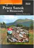 Wyprawy marzeń Przez Sanok i Bieszczady