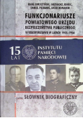 Słownik biograficzny Funkcjonariusze powiatowego urzędu bezpieczeństwa publicznego w Krasnymstawie w latach 1944 - 1956