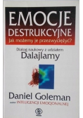 Emocje destrukcyjne Jak możemy je przezwyciężyć