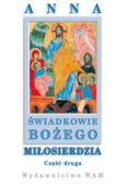 Świadkowie Bożego Miłosierdzia Część 2