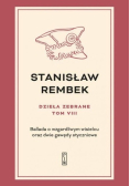 Dzieła zebrane Tom 8 Ballada o wzgardliwym wisielcu oraz dwie gawędy styczniowe