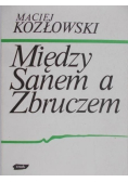 Między Sanem a Zbruczem