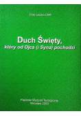 Duch Święty który od Ojca i Syna pochodzi