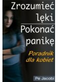 Zrozumieć lęki pokonać panikę