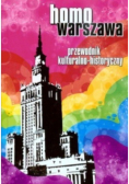 Homowarszawa. Przewodnik kulturalno - historyczny