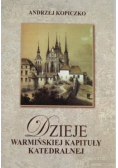 Dzieje Warmińskiej Kapituły Katedralnej