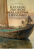Katalog zbiorów malarstwa i rysunku