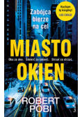 Miasto okien zabójca bierze na cel