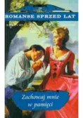 Romanse sprzed lat Tom 28 Zachowaj Mnie W Pamięci