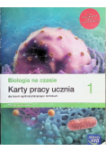 Biologia na czasie 1 Karty pracy ucznia Zakres podstawowy