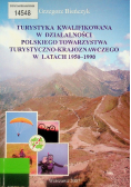 Turystyka kwalifikowana w działalności Polskiego Towarzystwa Turystyczno - Krajoznawczego w latach 1950 - 1990