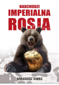 Nadchodzi imperialna Rosja