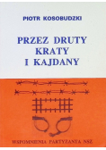 Przez druty kraty i kajdany