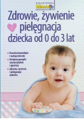 Mamo to ja. Zdrowie, żywienie i pielęgnacja dziecka od 0 do 3 lat