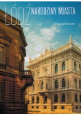 Łódź narodziny miasta