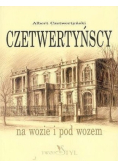 Czetwertyńscy: na wozie i pod wozem