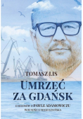 Umrzeć za Gdańsk