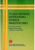 Źródła inspiracji współczesnej edukacji nauczycielskiej