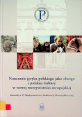 Nauczanie języka polskiego jako obcego i polskiej kultury w nowej rzeczywistości europejskiej