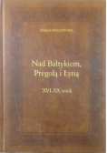 Nad Bałtykiem Pregołą i Łyną Księga Pamiątkowa