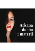 Arkana ducha i materii