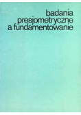 Badania presjometryczne a fundamentowanie