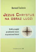 Jezus Chrystus na obraz ludzi