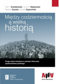Między codziennością a wielką historią