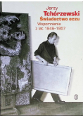 Świadectwo oczu Wspomnienia z lat 1946-1957