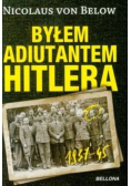 Byłem adiutantem Hitlera