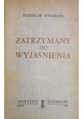 Zatrzymany do wyjaśnienia