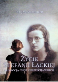 Życie Stefanii Łąckiej