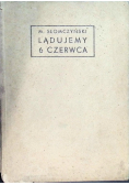Lądujemy 6 czerwca 1947 r.