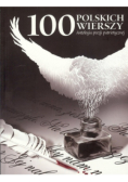 100 polskich wierszy Antologia poezji patriotycznej