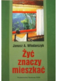 Żyć znaczy mieszkać