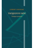 Trójjedyny Bóg. Teologia trynitarna