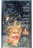 W sercu kraju Życie i czasy Michaela K  Foe