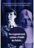 Na wygnańczym szlaku z Polski do Polski
