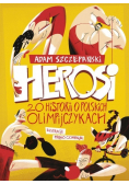 Herosi 20 historii o polskich olimpijczykach