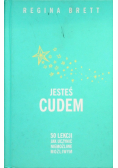 Jesteś cudem 50 lekcji jak uczynić niemożliwe możliwym